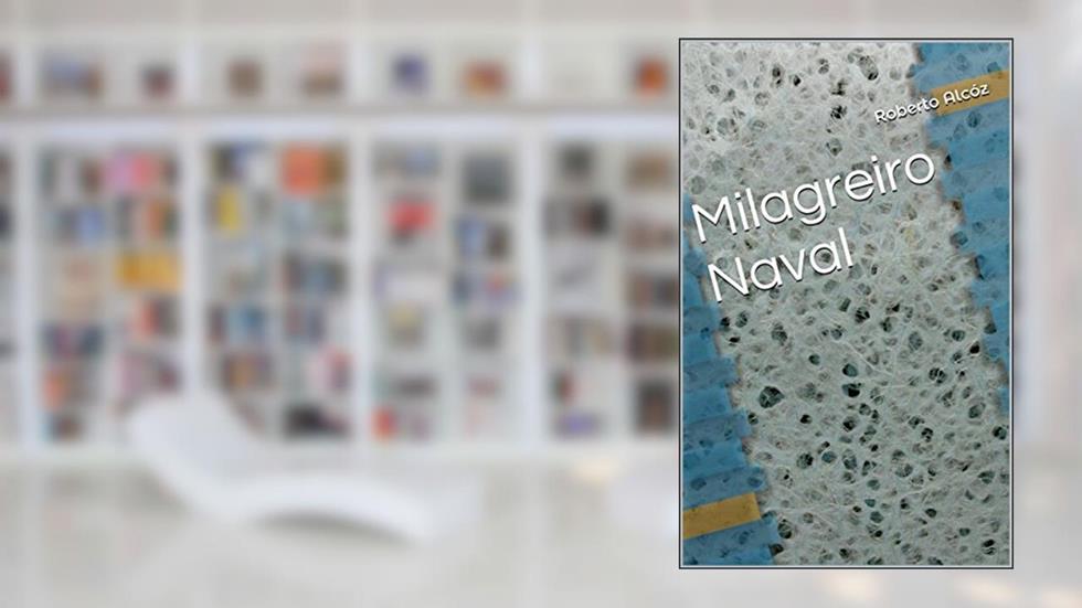 Milagreiro Naval, do autor Roberto Alcóz