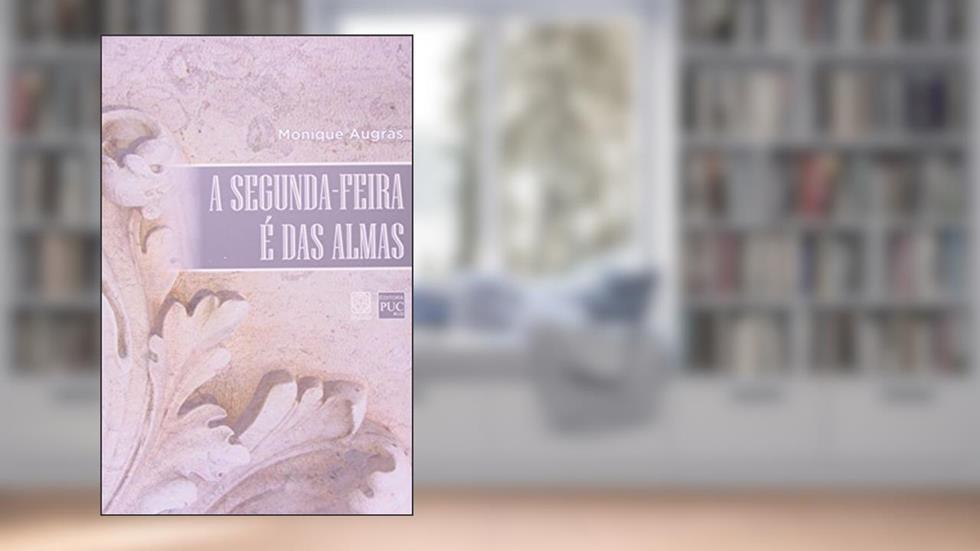 A segunda-feira é das almas, do autor Monique Augras