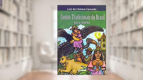 Capa de Contos Tradicionais do Brasil: para jovens, do autor Luís da Câmara Cascudo