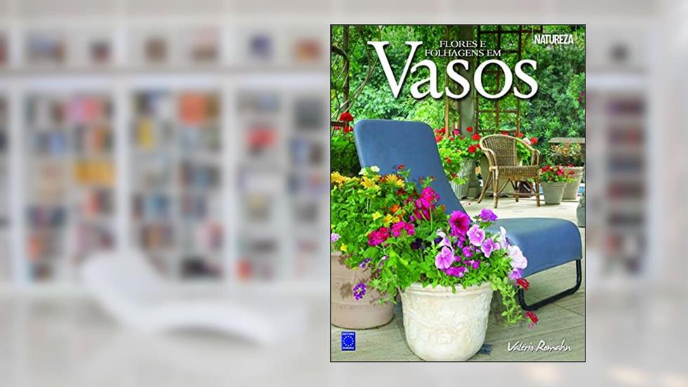 Flores e Folhagens em Vasos, do autor Valério Romahn