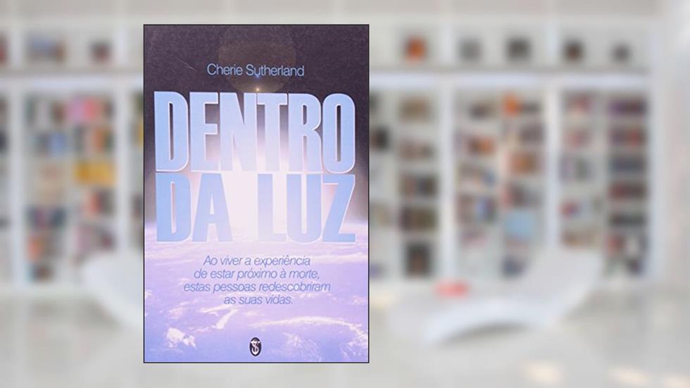 Dentro Da Luz, do autor Cheire Sutherland