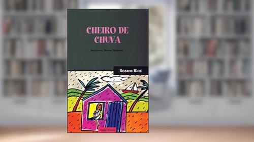 Capa de Cheiro de chuva, do autor Rosana Fernandes Calixto Rios