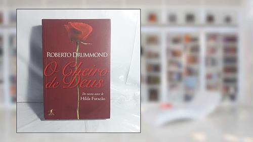 Capa de O Cheiro De Deus, do autor Roberto Drummond