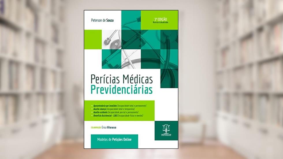 Perícias Médicas Previdenciárias - 3A. Ed, do autor Peterson De Souza