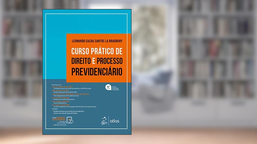 Curso Prático de Direito e Processo Previdenciário, do autor Leonardo Cacau Santos LA BRADBURY