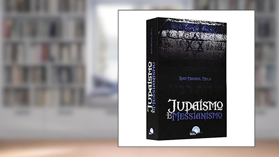 Livro Judaísmo E Messianismo - Rav Maorel Melo, do autor Rav Maorel Melo