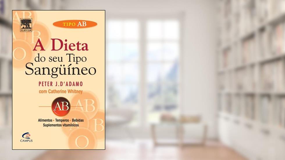 Tipo AB, do autor Peter D´adamo; Catherine Whitney