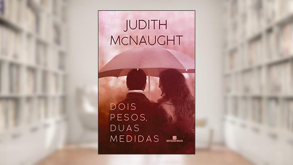 Dois pesos, duas medidas, do autor Judith McNaught