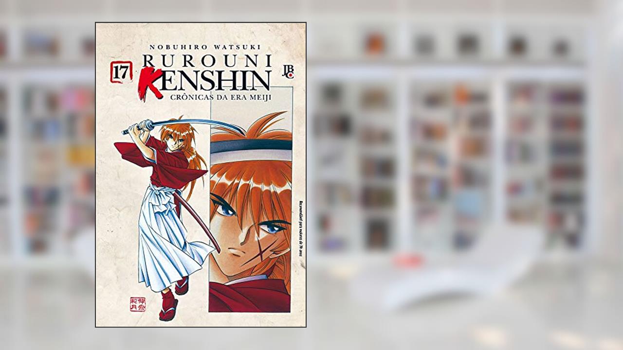 Rurouni Kenshin - Crônicas da Era Meiji - Volume 17, do autor Nobuhiro Watsuki