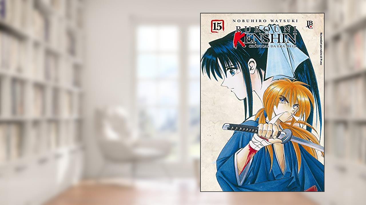 Rurouni Kenshin - Crônicas da Era Meiji - Volume 15, do autor Nobuhiro Watsuki