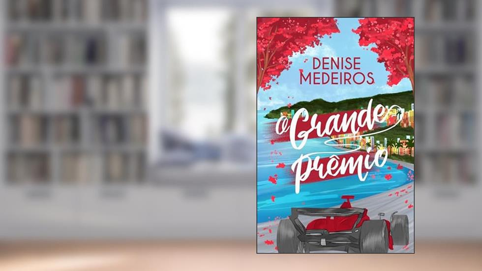 O Grande Prêmio, do autor Denise Medeiros