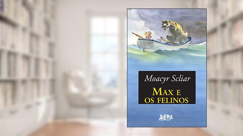 Max e os felinos, do autor Moacyr Scliar