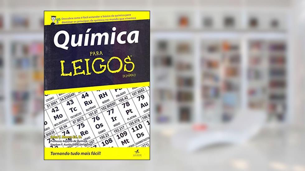 Química Para Leigos, do autor John T. Moore