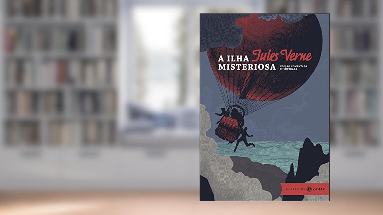 A ilha misteriosa: edição comentada e ilustrada, do autor Jules Verne
