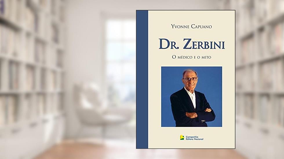Dr. Zerbini - O médico e o mito, do autor Yvonne Capuano