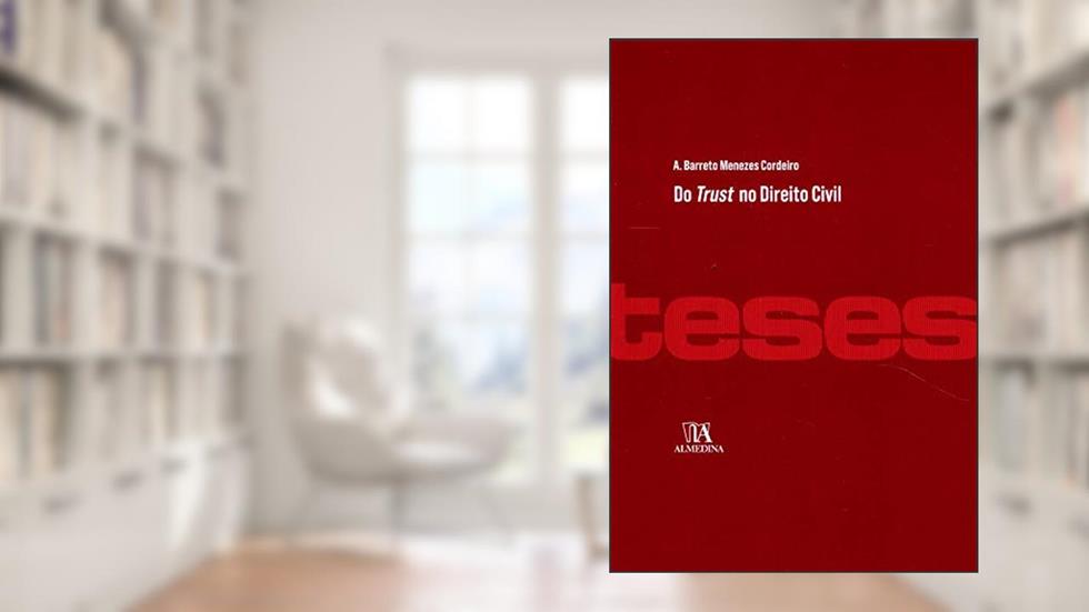 Do Trust no Direito Civil, do autor A. Barreto Menezes Cordeiro