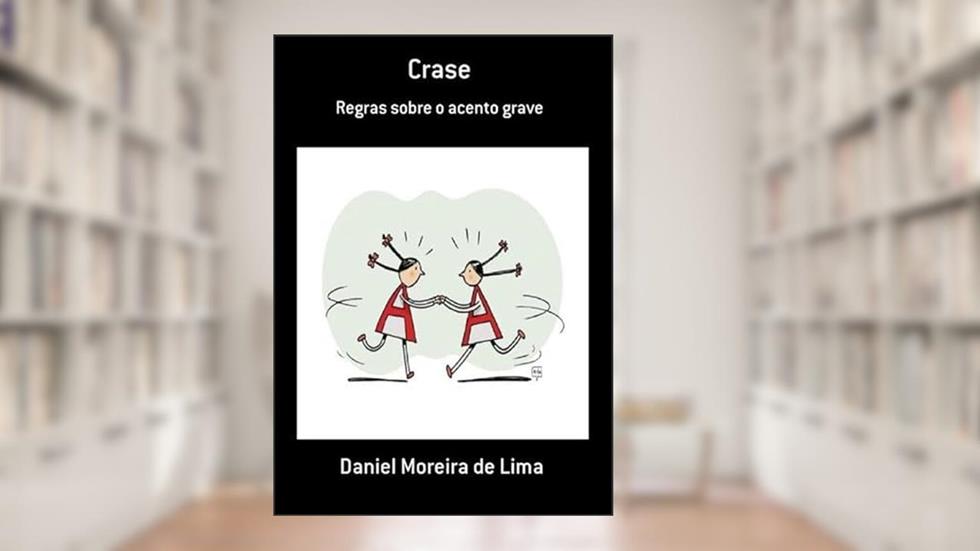 Crase, do autor Daniel Moreira De Lima