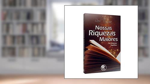 Capa de Nossas Riquezas Maiores, do autor Raul Teixeira