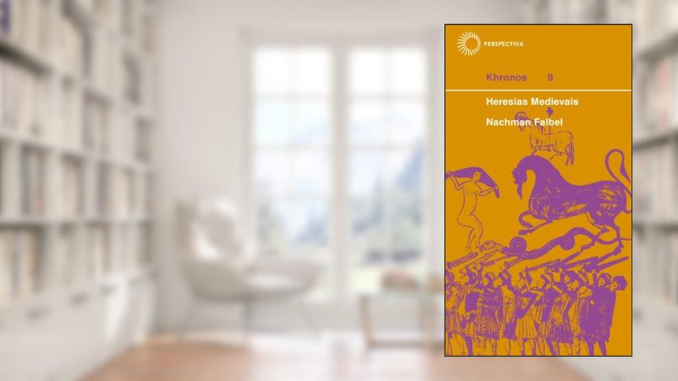 Heresias medievais: 9, do autor Nachman Falbel