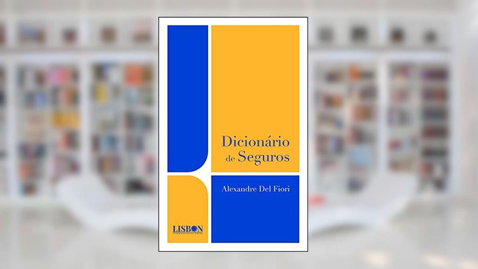 Dicionário de Seguros, do autor Alexandre Del Fiori