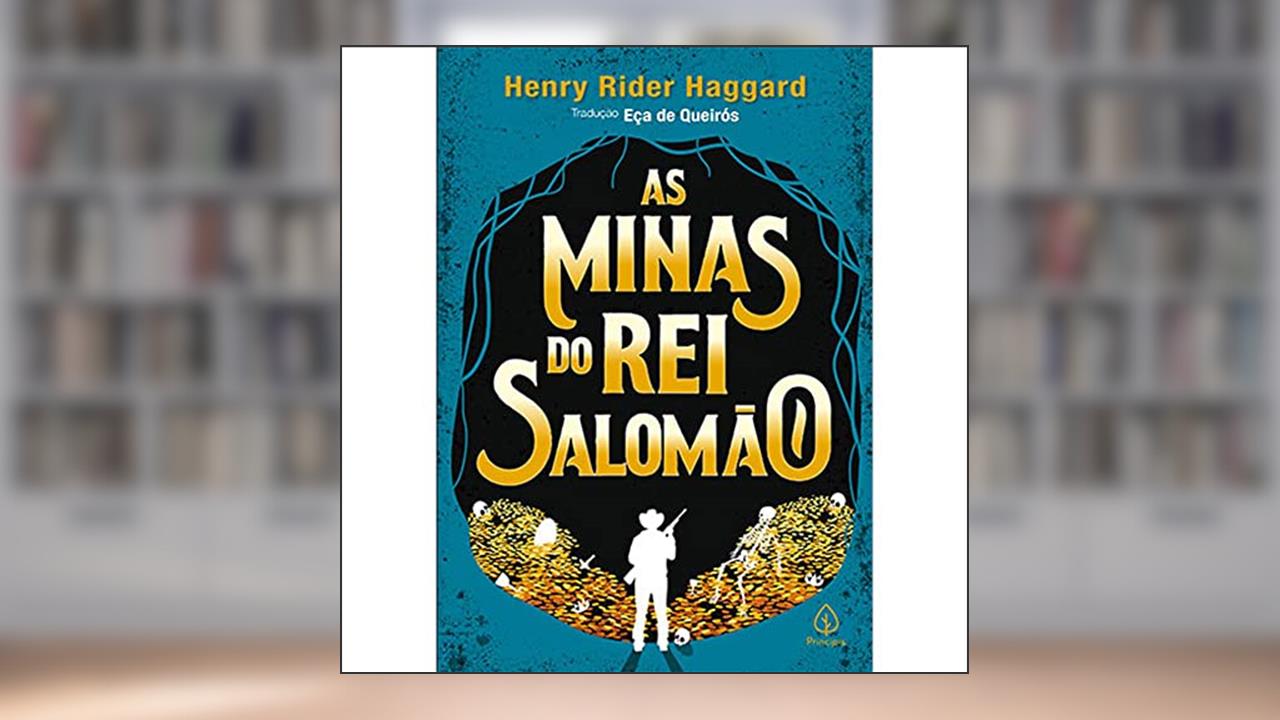 As minas do rei Salomão, do autor Henry Rider Haggard