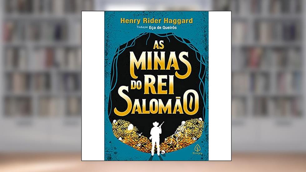 As minas do rei Salomão, do autor Henry Rider Haggard