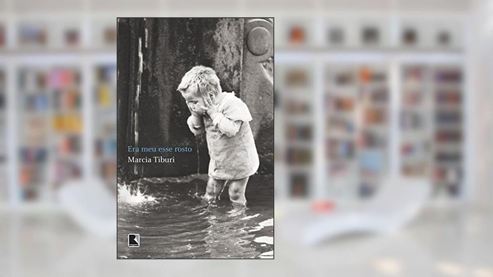 Era meu esse rosto, do autor Marcia Tiburi