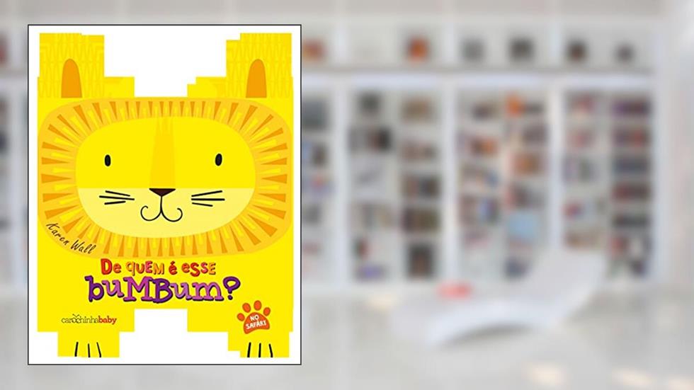 De quem é esse bumbum?: no safári, do autor Karen Wall