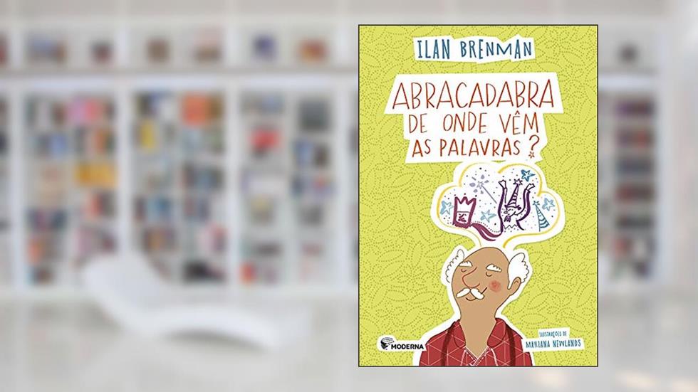 Abracadabra de onde vêm palavras, do autor Ilan Brenman