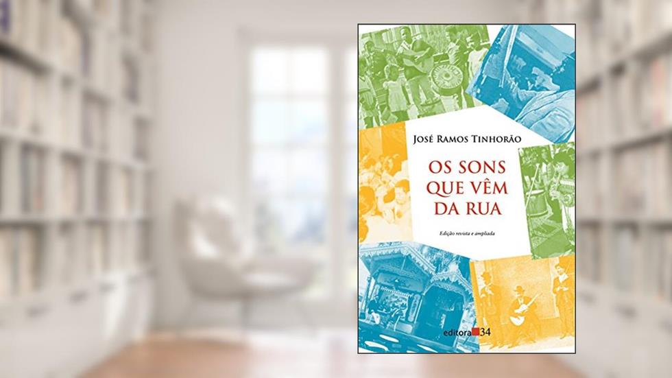 Os sons que vêm da ruas, do autor José Ramos Tinhorão