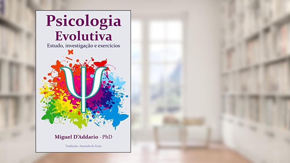 Psicologia Evolutiva, do autor Miguel D'Addario