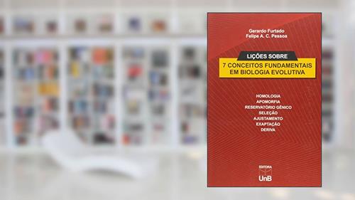 Capa de Lições Sobre 7 Conceitos Fundamentais da Biologia Evolutiva, do autor Gerardo Furtado; Felipe A. C. Pessoa