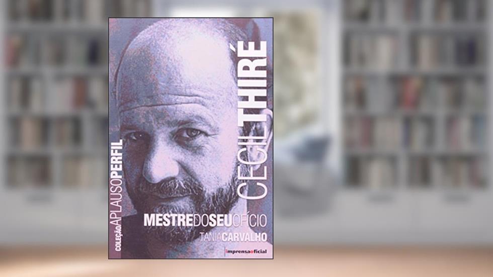 Cecil Thiré - Coleção Aplauso, do autor Tania Carvalho