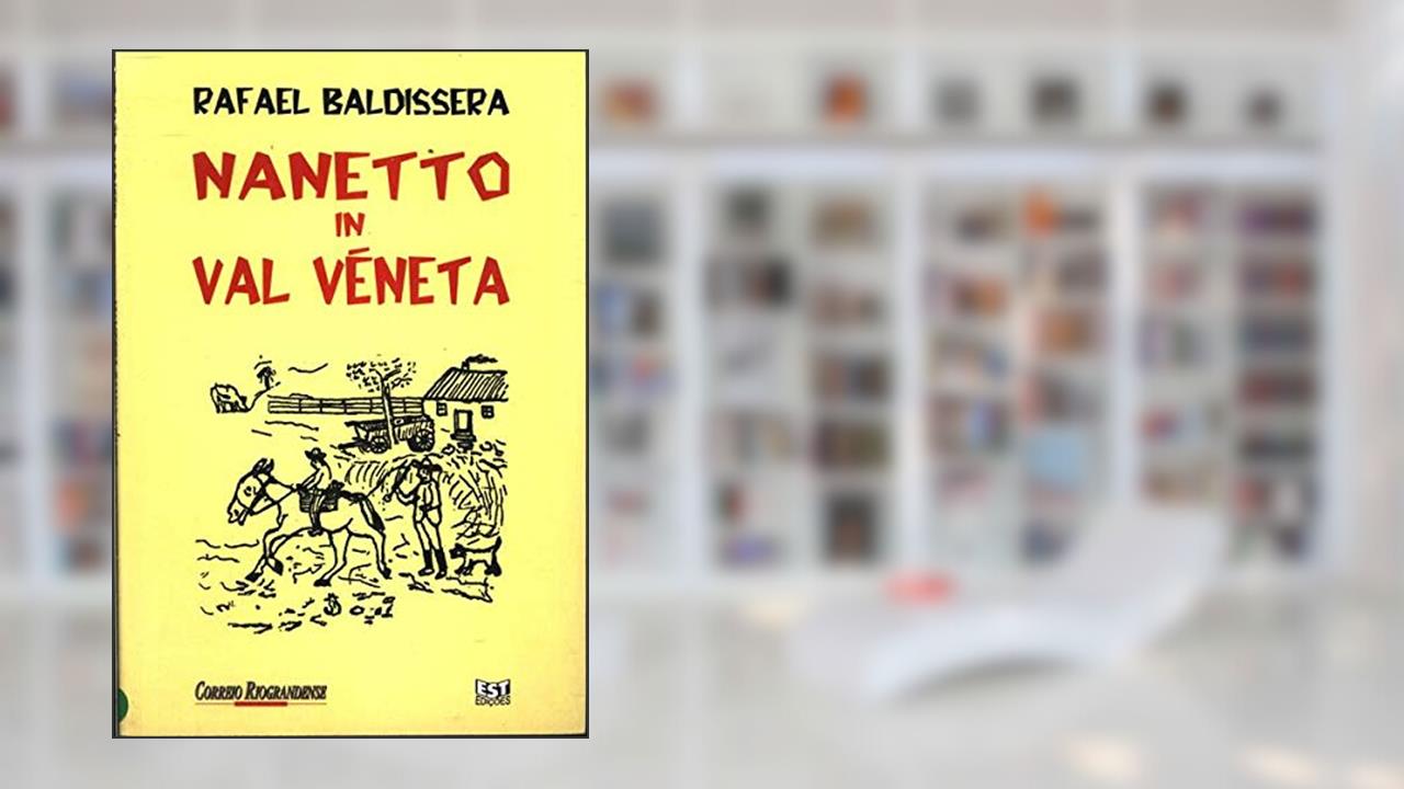 Nanetto In Val Véneta., do autor Rafael Baldissera