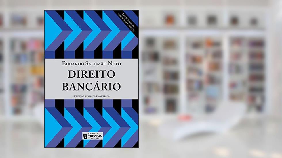 Direito Bancário (Volume 3), do autor Eduardo Salomão Neto