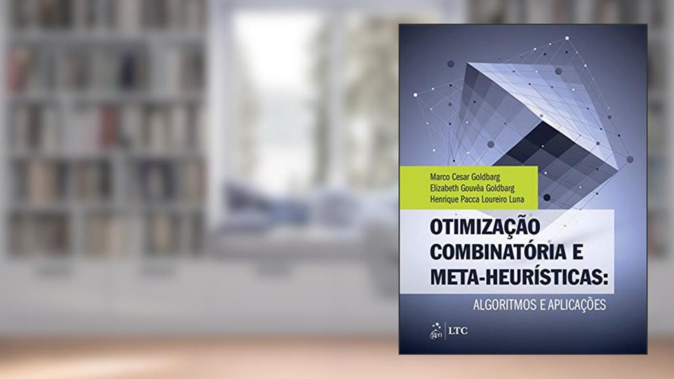 Otimização Combinatória e Meta-heurísticas - Algoritmos e Aplicações, do autor Elizabeth Elizabeth Goldbarg