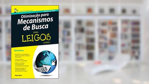 Capa de Otimização Para Mecanismos de Busca Para Leigos, do autor Peter Kent