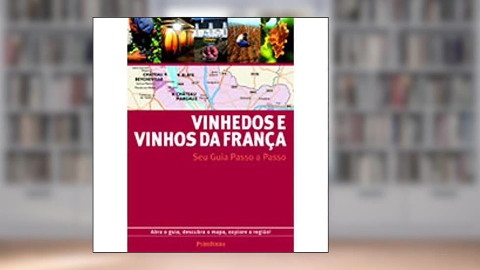 Vinhedos E Vinhos Da Franca, do autor Gallimard