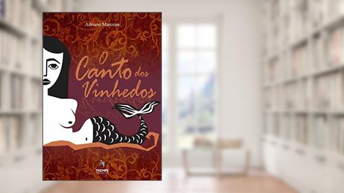 Capa de O Canto dos vinhedos, do autor Adriano Marcena