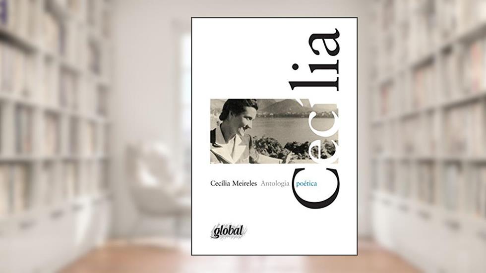 Antologia poética - Cecília Meireles, do autor Cecília Meireles; André (Coordenador) Seffrin