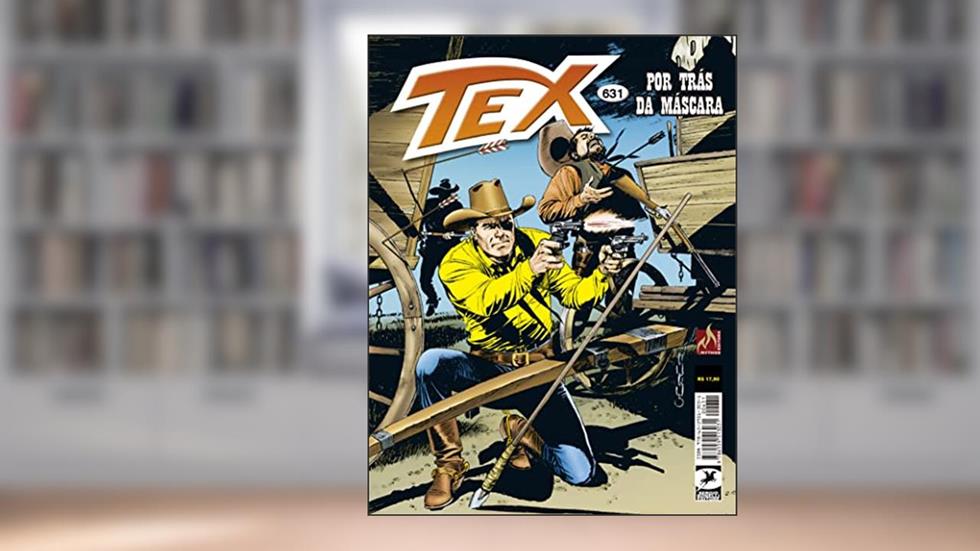 Tex 631: Por trás da máscara, do autor Antonello Rizzo; Pasquale Ruju