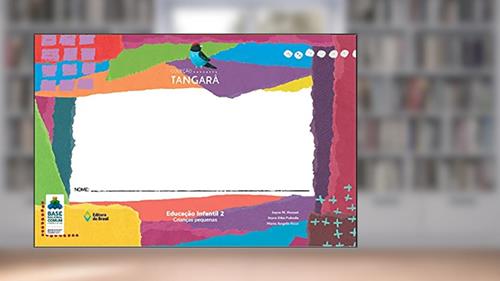 Capa de Tangará - Educação infantil - 2, do autor Joyce M. Rosset; Joyce Eiko Fukuda; Maria Angela Rizzi