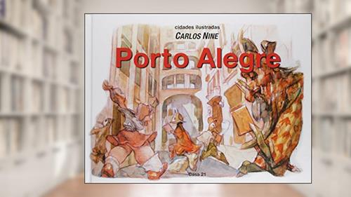Capa de Porto Alegre, do autor Carlos Nine
