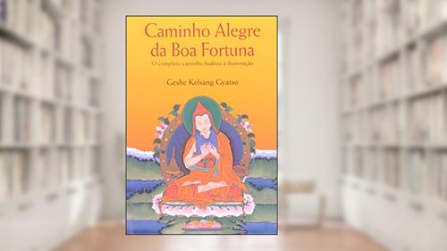 Capa de Caminho Alegre Da Boa Fortuna, do autor Geshe Kelsang Gyatso