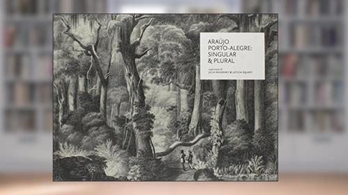 Capa de Araujo Porto-Alegre. Singular e Plural, do autor Julia Kovensky; Leticia Squeff