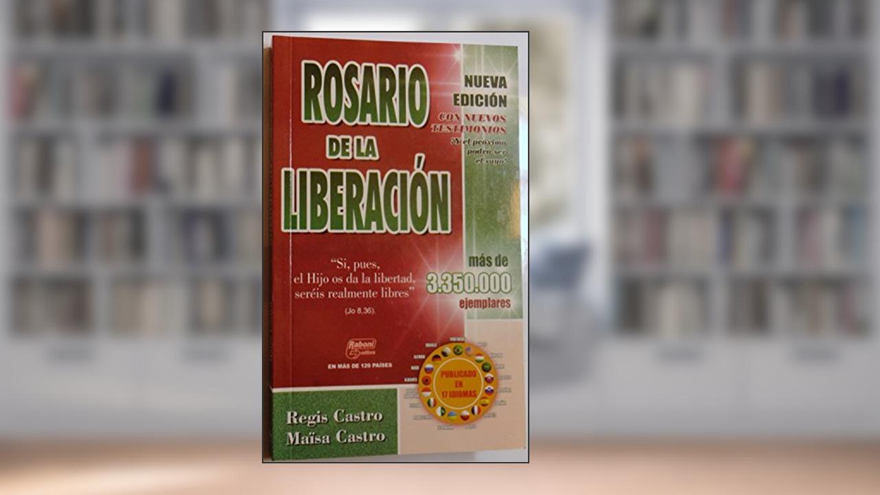 Rosario De La Liberacion - Nueva Edicion Extendida, do autor Regis Castro - Maisa Castro