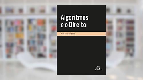 Capa de Algoritmos e o Direito, do autor Paulo Victor Alfeo Reis