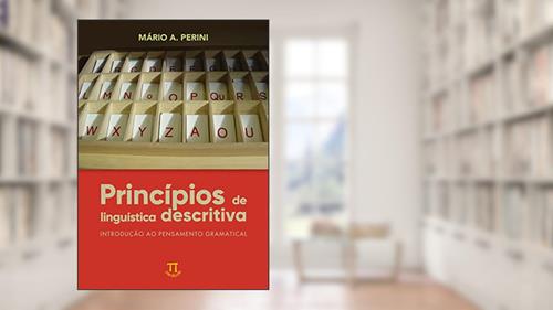 Capa de Princípios de Linguística Descritiva. Introdução ao Pensamento, do autor Mário Perini