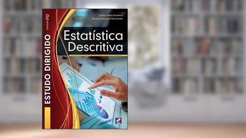 Capa de Estudo dirigido: Estatística descritiva, do autor Carlos Takeo Akamine e Roberto Katsuhiro Yamamoto