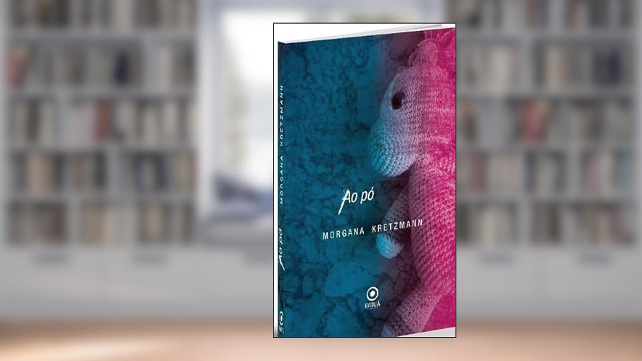 Ao pó, do autor MORGANA KRETZMANN